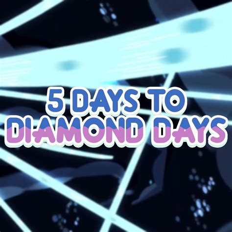 5 Days to Diamond Days! : stevenuniverse