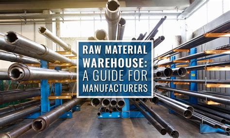 Raw Material Warehouse: A Guide for Manufacturers