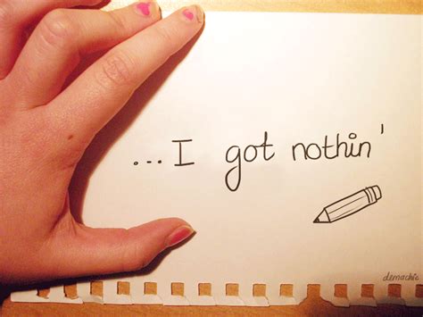 I got nothing by Demachic on DeviantArt