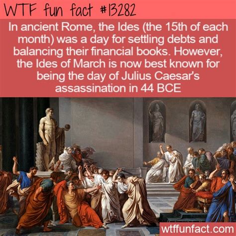 WTF Fun Fact 13282 - The Ides of March