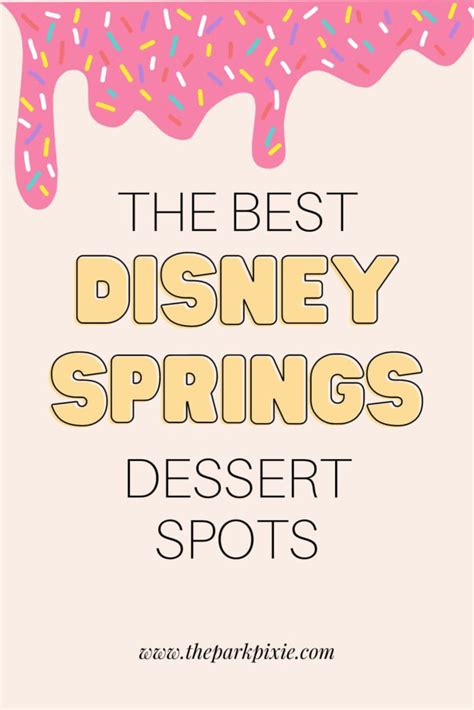 Disney Springs Dessert Places: 15 Delicious Options in 2024 • The Park ...