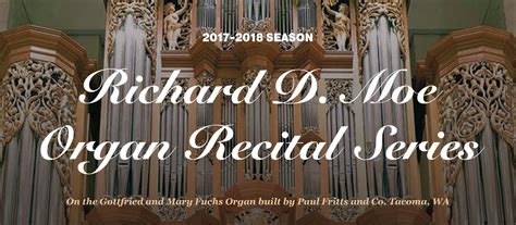 Richard D. Moe Organ Recital Series | Music | PLU