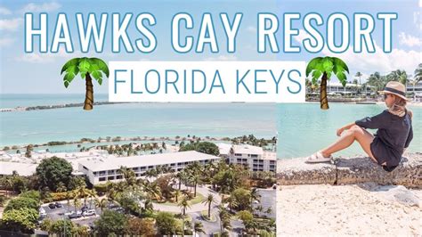 Hawks Cay Resort Review & Travel Guide - Sister Trip to the Florida Keys! - YouTube