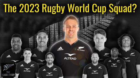 Predicting the 2023 ALL BLACKS Rugby World Cup Squad! | Analysis by a ...