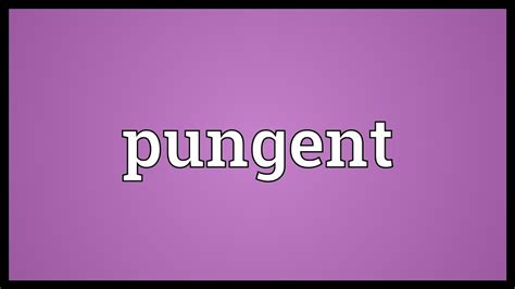 Pungent Meaning - YouTube