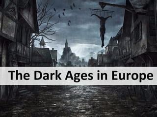 Dark Ages in Europe | PPT