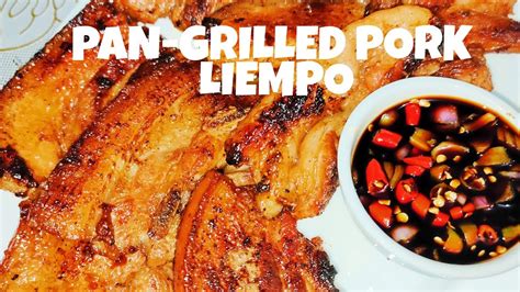 PAN-GRILLED PORK LIEMPO | PORK RECIPE | LIEMPO RECIPE | EASY RECIPE ...