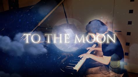 To the Moon Ending version - Piano Arranged - - YouTube