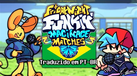 FNF | Maginage Matches | Traduzido em PT-BR [Friday Night Funkin'] [Mods]