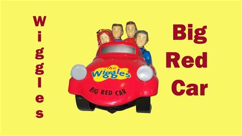 Wiggles Bump N' Go Big Red Car in Action.. Toot Toot... Chugga Chugga ...