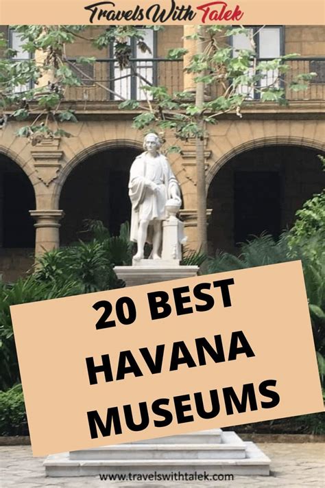 20 TOP HAVANA MUSEUMS YOU MUST SEE - Travels with Talek