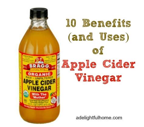 10 Benefits (and uses) of Apple Cider Vinegar - A Delightful Home