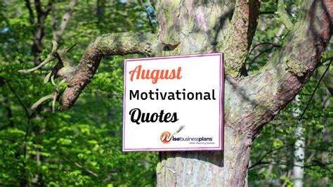 Inspiring: 50 August Motivational Quotes to Fuel Your Fire!