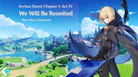 Genshin Impact New Archon Quest "We Will Be Reunited" Release Date and Unlock Criteria Revealed ...