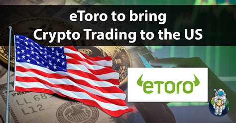 eToro to bring Crypto Trading to the US - Crypto Traders Pro