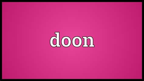 Doon Meaning - YouTube