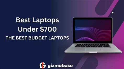 Top 5 Best Laptops Under $700 2023: [Expert Choice]