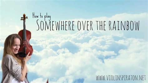 How to play Somewhere Over the Rainbow - The Wizard of Oz - Violinspiration