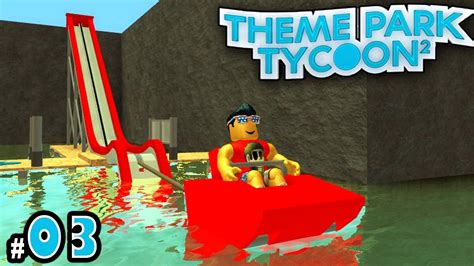 Roblox Theme Park Tycoon Water Rides