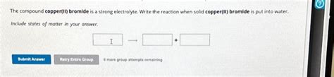 Solved The compound copper(II) bromide is a strong | Chegg.com