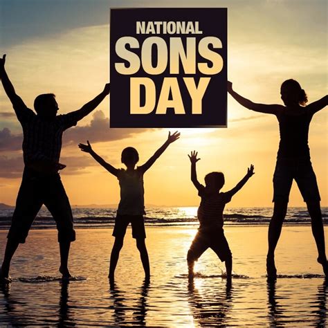 Today is NATIONAL SONS DAY... FYI