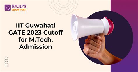 IIT Guwahati Cutoff 2023 | IIT Guwahati GATE Cutoff for M.Tech Admissions