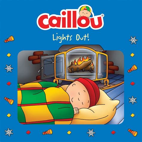 [DOWNLOAD] "Caillou, Lights Out!" by Chouette Publishing " Book PDF Kindle ePub Free - Download ...