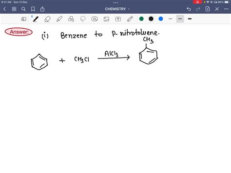 SOLVED: ) How do you convert the following? (i) Benzene to p-nitrotoulene (ii) Benzene to ...