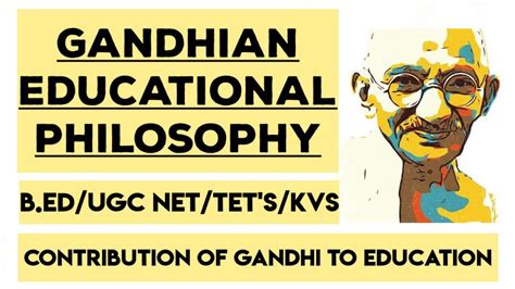 Gandhian Educational Philosophy | B.Ed/UGC NET/TET's/KVS - YouTube