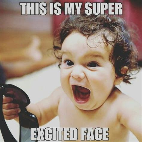 The 25+ best Excited meme ideas on Pinterest | Excited face meme, Say ...
