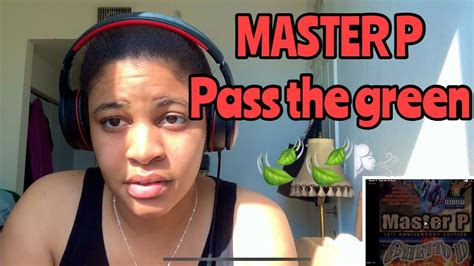 MASTER P “ PASS ME THE GREEN “ REACTION - YouTube