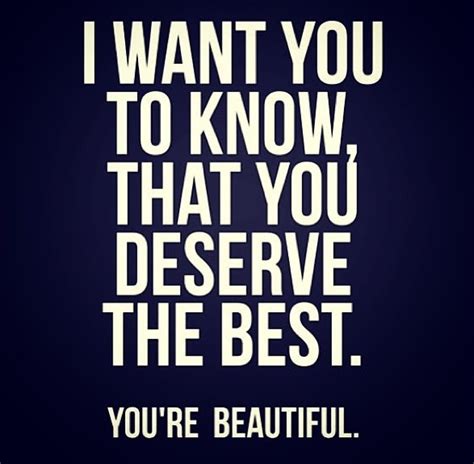 You Deserve The Best Quotes. QuotesGram