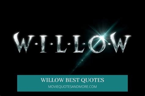 Willow Best Quotes (TV Series) – MovieQuotesandMore