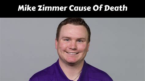 Mike Zimmer Cause Of Death October 2024