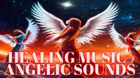 HEALING MUSIC | ANGELIC SOUNDS - YouTube