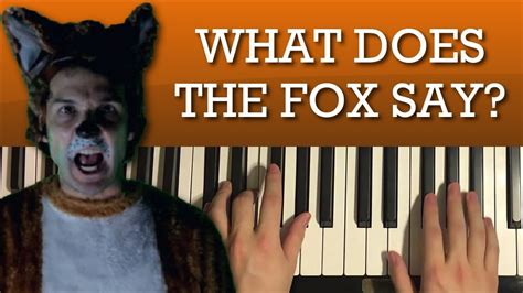 How To Play - WHAT DOES THE FOX SAY? (PIANO TUTORIAL LESSON) Acordes ...