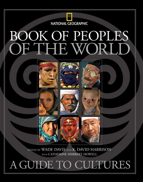 Book of Peoples of the World: A Guide to Cultures by Davis, Wade [Editor]; Harrison, K. David ...