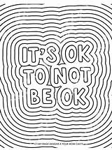 Its Ok To not Be Okay coloring Page With The Words sketch template
