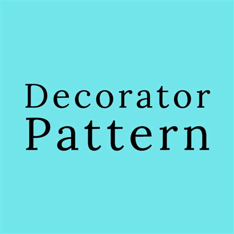 Design Patterns: Decorator Pattern