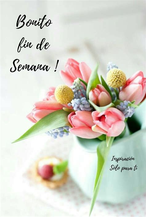 Feliz fin de semana mi amor en imágenes con frases bonitas | Ideas imágenes