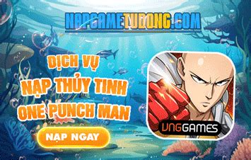 Nạp Thủy Tinh One Punch Man Giá Rẻ - NAPGAMETUDONG.COM