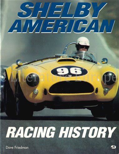 SHELBY AMERICAN RACING HISTORY