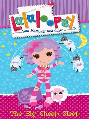 The Big Sheep Sleep by Lalaloopsy · OverDrive: Free ebooks, audiobooks & movies from your library.