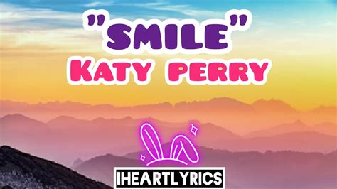 Smile - Katy Perry (Lyrics) | IHeart Lyrics - YouTube