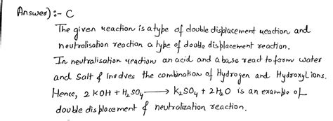 2KOH + H2SO4 K2SO4 + 2H2O . The given reaction is an example of