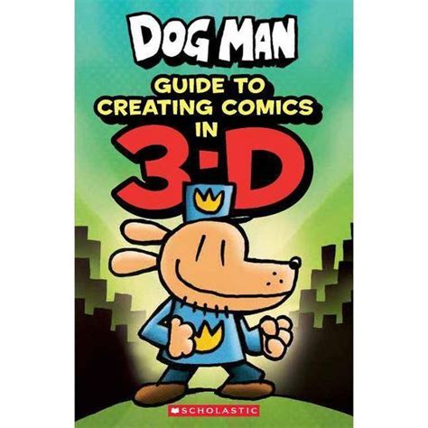 Guide to Creating Comic in 3-d - (Dog Man) by Kate Howard (Hardcover ...