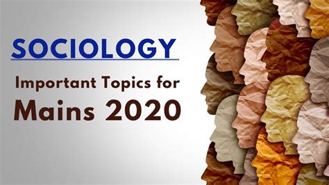 Sociology - Important Topics for Mains 2020 || UPSC - YouTube