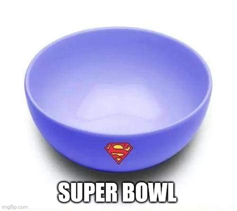 Super Bowl - Imgflip