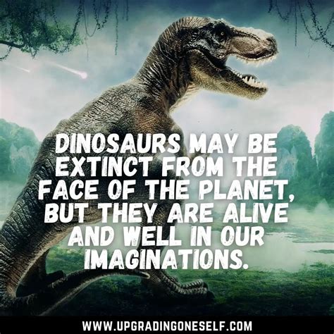 Top 15 Epic Quotes About Dinosaur To Blow Your Mind