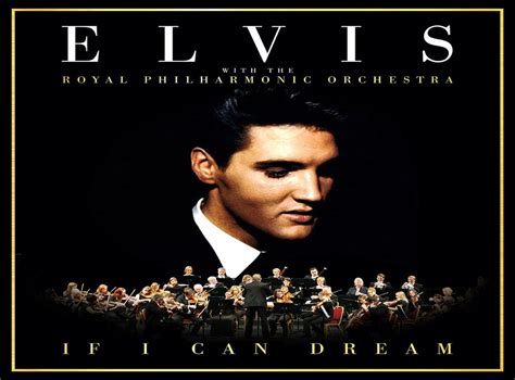 Elvis Presley with the Royal Philharmonic Orchestra, If I Can Dream ...